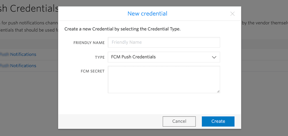 Dialog for creating FCM push credential with fields for friendly name and FCM secret.