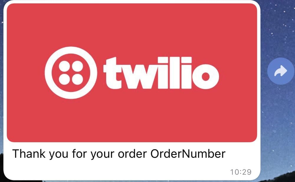 Twilio logo with message: Thank you for your order OrderNumber.