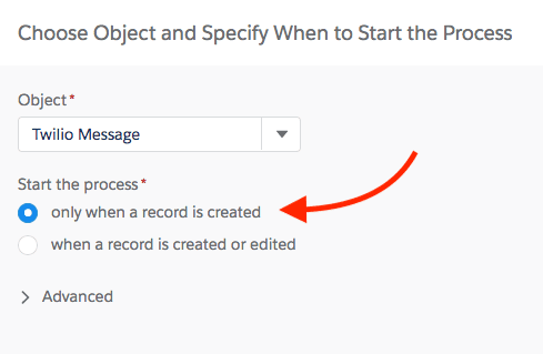 Select 'only when a record is created' for Twilio Message process start.