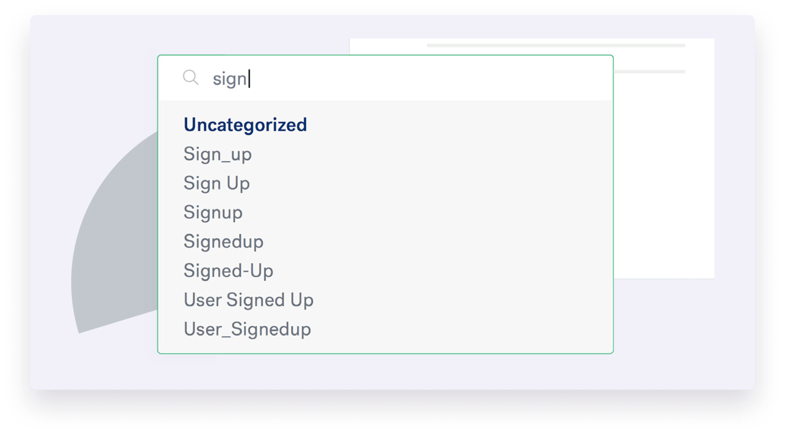 Search dropdown menu with various variations of "sign up" event names, such as "Sign_up," "Sign Up," "Signup," "Signedup," "Signed-Up," "User Signed Up," and "User_Signup."