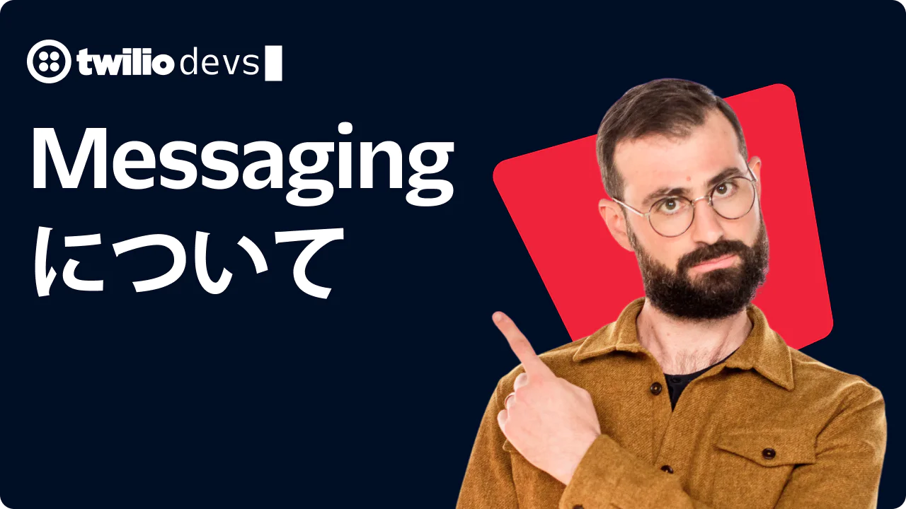 A man pointing to the text Learn Messaging with a Twilio Devs logo.
