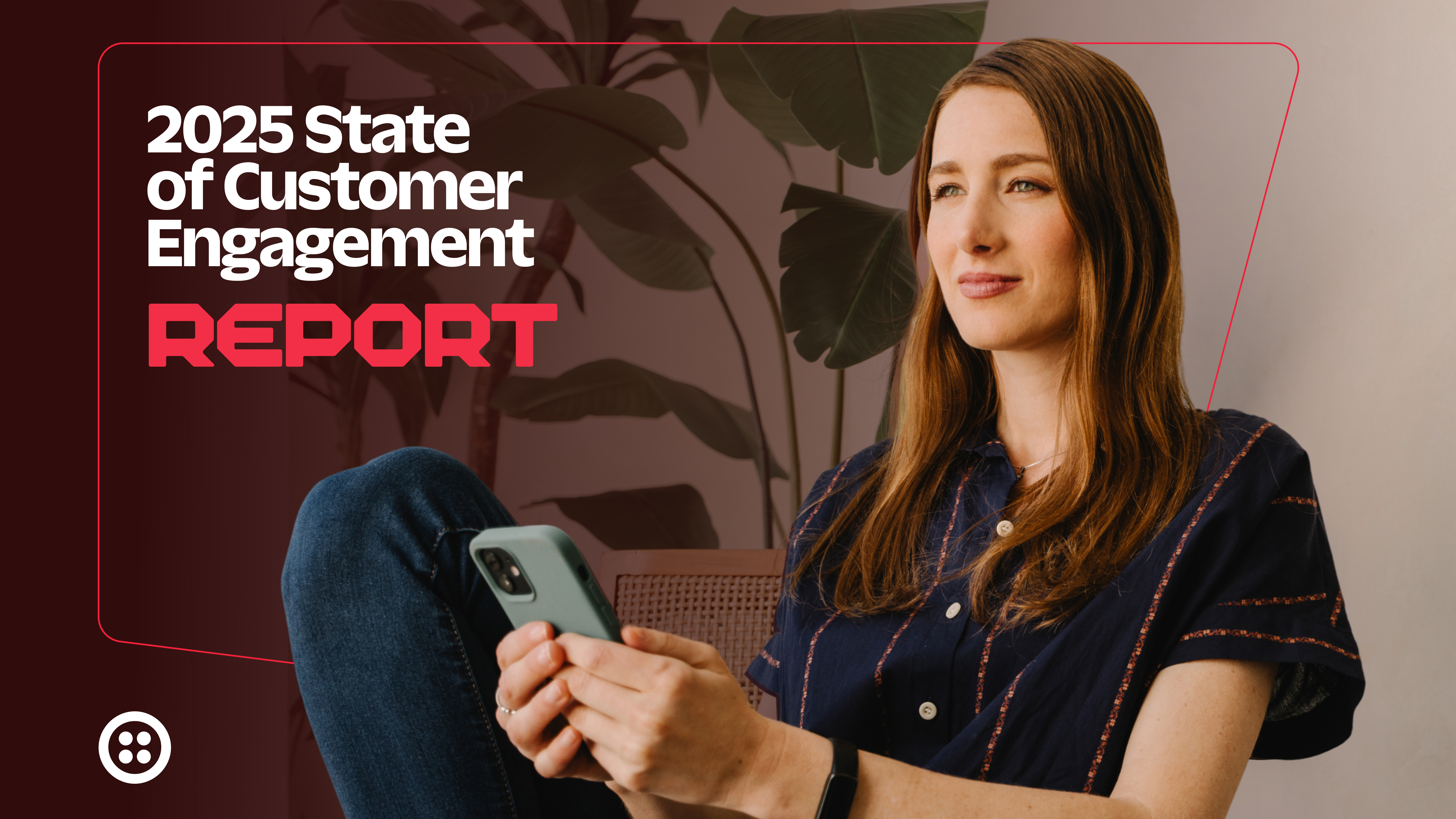 Woman holding a phone, with the text 2025 State of Customer Engagement Report on the left.