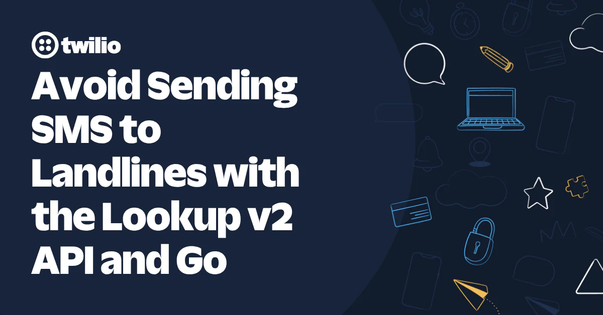 Twilio banner on preventing SMS to landlines using Lookup v2 API with Go programming language.