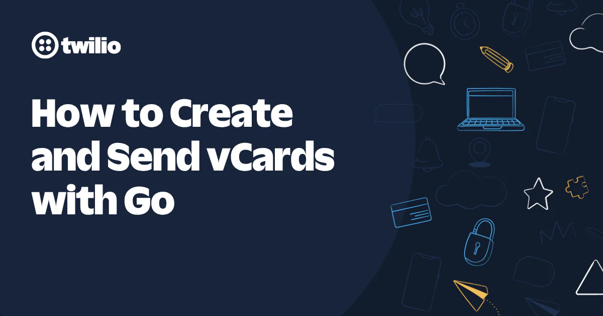 Twilio guide on creating and sending vCards using Go programming language