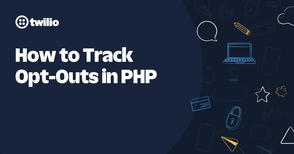 Twilio guide on how to track opt-outs in PHP, featuring icons of technology and communication tools.