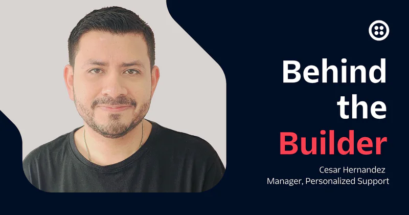 Cesar Hernandez smiling with text Behind the Builder and his title, Manager, Personalized Support.