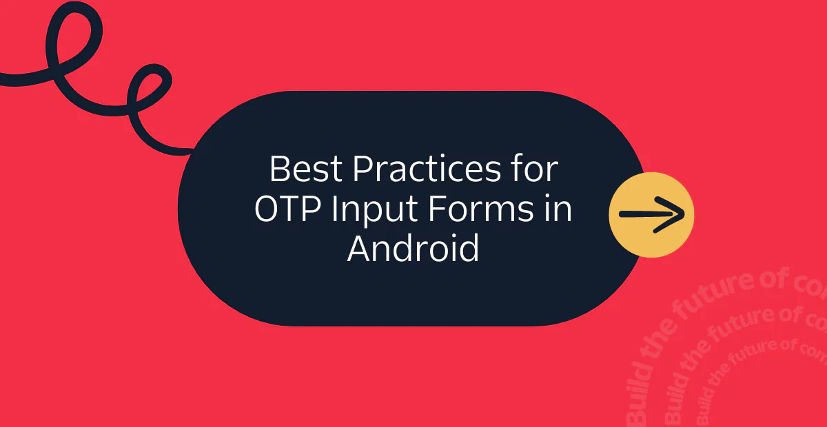 Graphic on a red background with text about best practices for OTP input forms in Android.