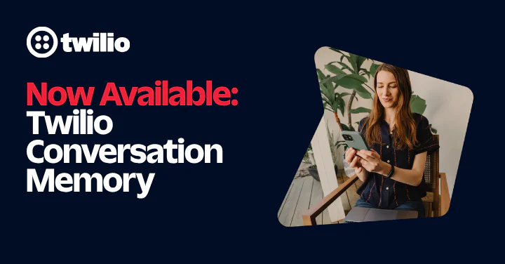 Woman using a phone alongside text announcing Twilio Conversation Memory availability.