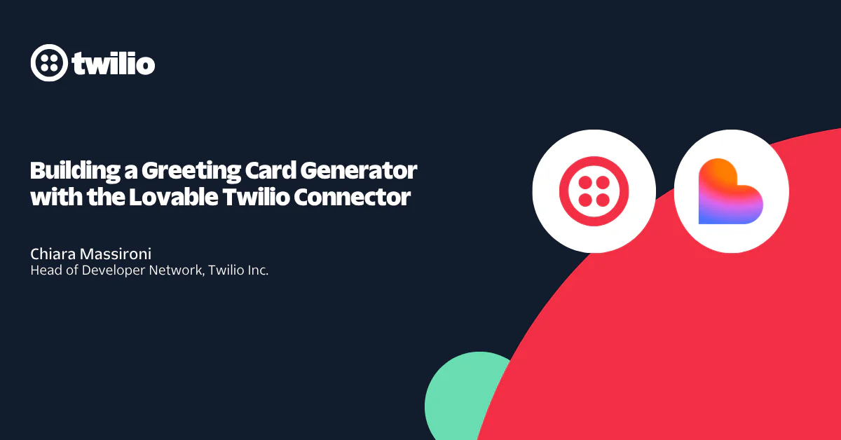 Presentation slide titled Building a Greeting Card Generator with the Lovable Twilio Connector.