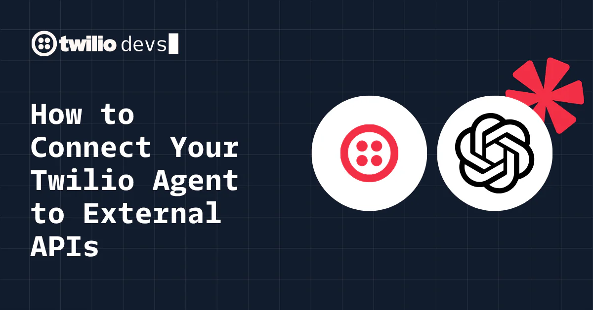 Banner with Twilio and OpenAI logos and text about connecting Twilio Agent to external APIs.