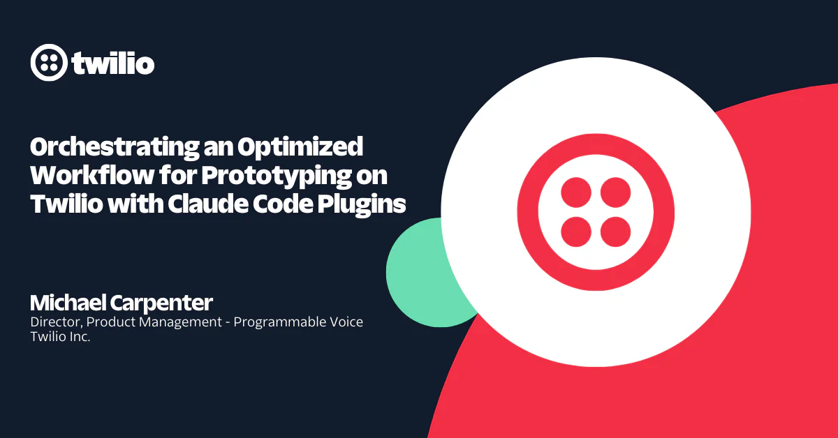 Twilio event banner for optimizing prototyping workflows featuring Claude Code Plugins, with Michael Carpenter.
