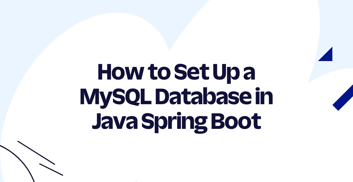 Instructions for setting up a MySQL database in a Java Spring Boot application on a white and light blue abstract background.