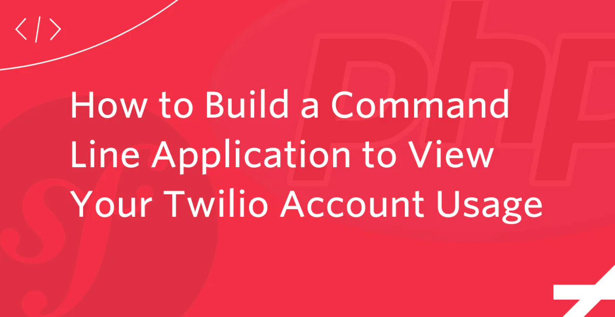 Guide to creating a command line application to monitor Twilio account usage, displayed on a red background.