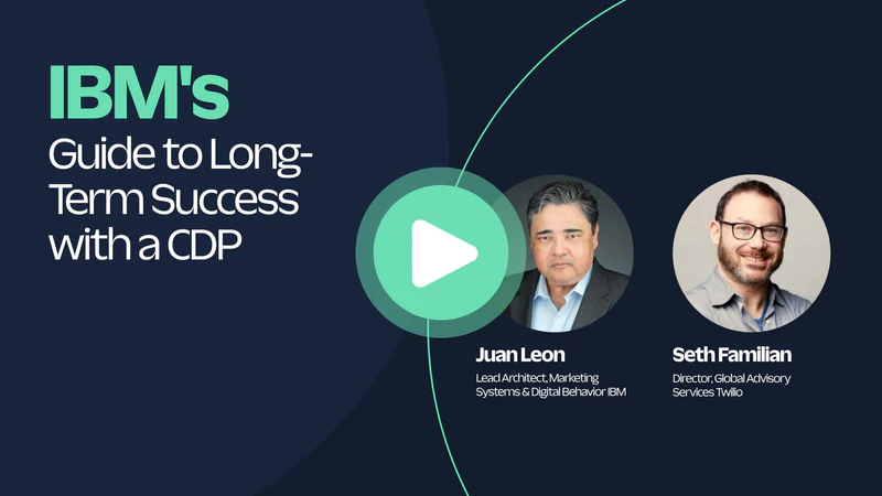 IBM's guide to CDP success featuring Juan Leon and Seth Familian with play button in the center.