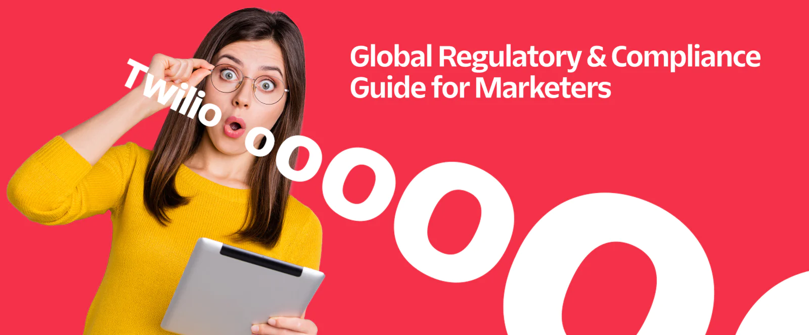 Woman with tablet looking surprised next to Twilio Regulatory & Compliance Guide text.