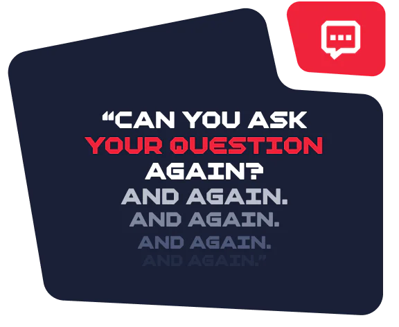 Dark speech bubble with text asking to repeat the question multiple times, ending with And again.